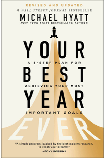 Baker Books Cel mai bun an al tău: Un plan în 5 pași pentru atingerea celor m...