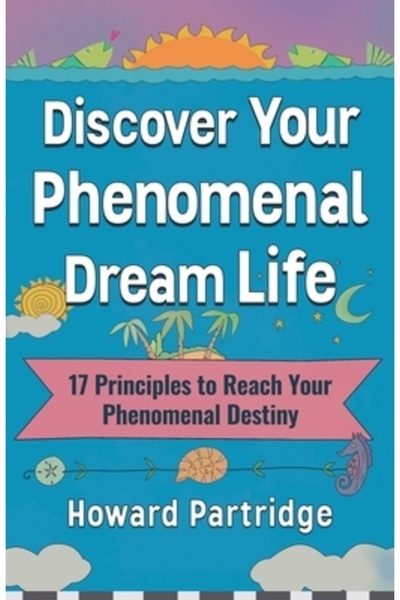 Performance Pub Group Descoperă-ți viața de vis fenomenală: 17 principii pent...