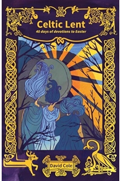 BRF (The Bible Reading Fellowship) Postul Mare Celtic - 40 de zile de devoțiu...