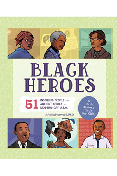 Rockridge Pr Eroii Negri: O carte de istorie a negrilor pentru copii: 51 de o...