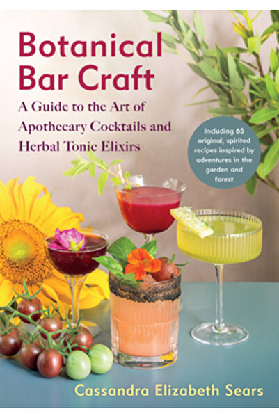 Chelsea Green Pub Meșteșugul barului botanic: Un ghid pentru arta cocktailuri...