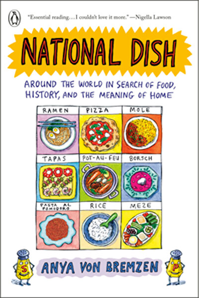 Penguin Group National Dish: Around the World in Search of Food, History, and...