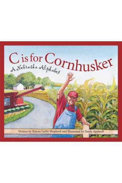 Sleeping Bear Press C înseamnă Cornhusker: Un alfabet din Nebraska