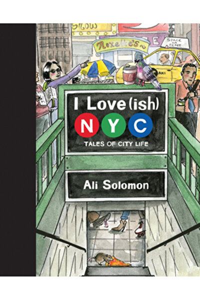 Chronicle Books Iubesc (oarecum) New York City: Povești despre viața urbană