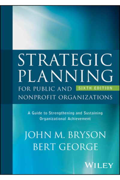 Wiley Planificare strategică pentru organizații publice și non-profit: Un ghi...