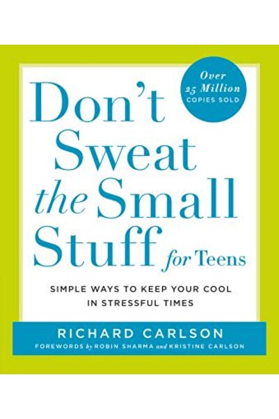 Hyperion Books Don't Sweat the Small Stuff for Teens: Simple Ways to Keep You...