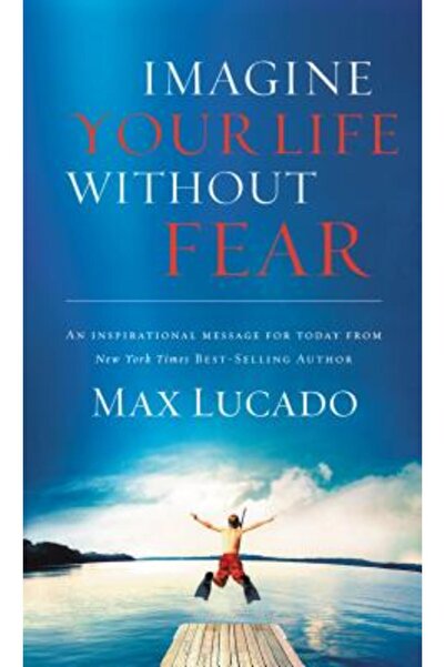 Thomas Nelson Publishers Imaginează-ți viața fără frică