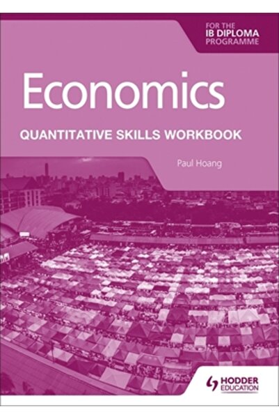 Hodder Education Economie pentru Diploma IB: Caiet de lucru pentru competențe...