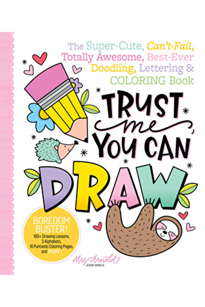 Better Day Books Crede-mă, poți desena: Mâzgălelile, literele și desenele sup...