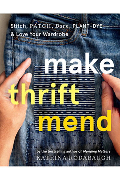 Abrams Reparații la second-hand: Coase, cârpește, cusă, vopsește cu plante și iubește-ți garderoba