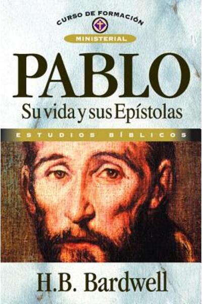 Vida Publ Pablo: Su Vida y Sus Epistolas