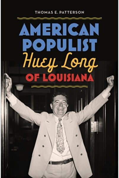 Louisiana St Univ Pr Populist american: Huey Long din Louisiana