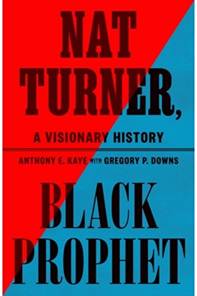 Farrar Strauss & Giroux Nat Turner, Profetul negru: o istorie vizionară