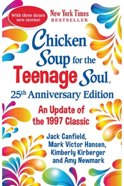 Chicken Soup for the Soul Supă de pui pentru sufletul adolescentin - ediția a...