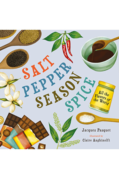 Orca Book Publ Sare, piper, condimente, condimente: toate aromele lumii