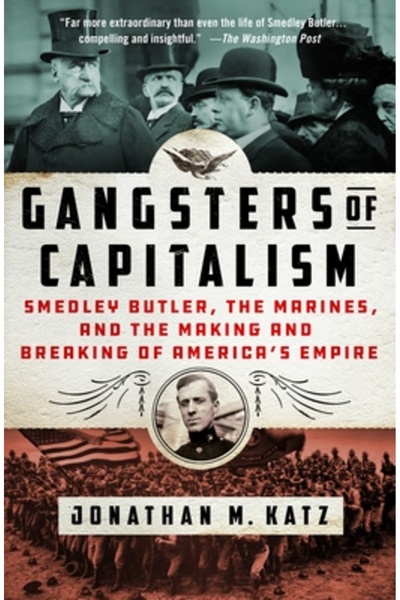 Griffin Gangsterii capitalismului: Smedley Butler, pușcașii marini și făptuir...