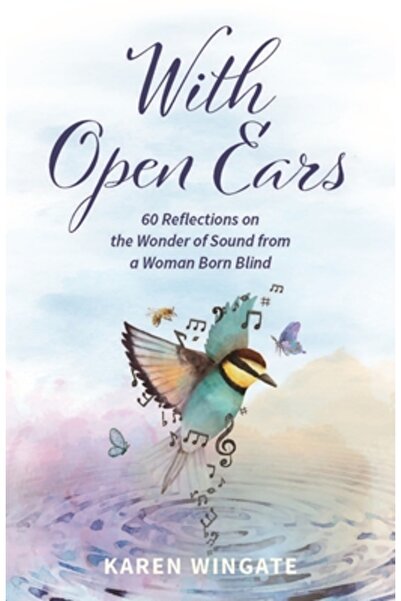 Kregel Pubn Cu urechile deschise: 60 de reflecții despre minunea sunetului de...