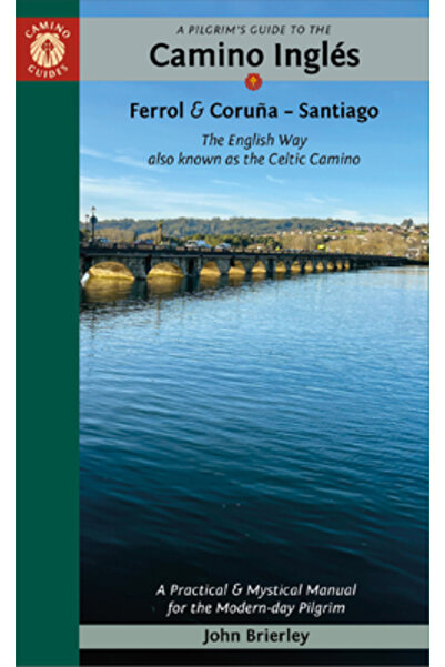 Camino Guides A Pilgrim's Guide to the Camino Ingl