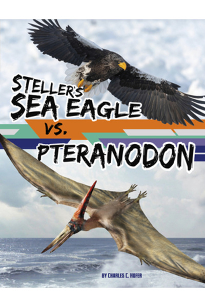 Capstone Pr Vulturul de mare al lui Steller vs. Pteranodon