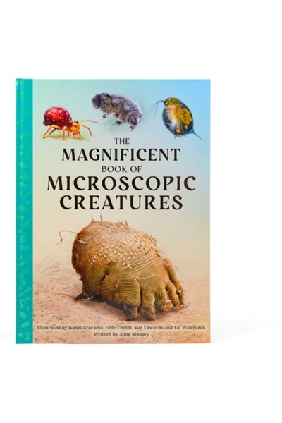 Weldon Owen Cartea magnifică a creaturilor microscopice