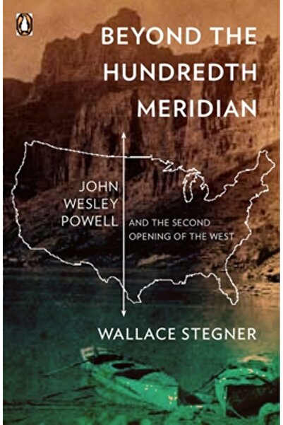 Penguin Books Dincolo de cel de-al o sutălea meridian: John Wesley Powell și ...