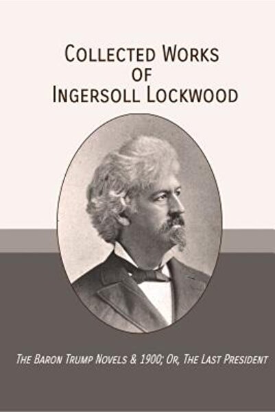 Mockingbird Pr Operele complete ale lui Ingersoll Lockwood: Romanele Baronulu...