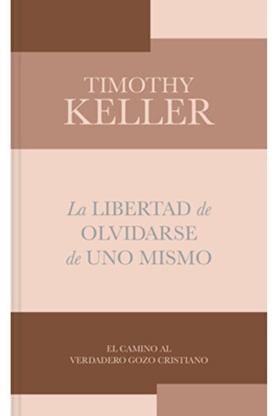 B&H Espanol La Libertad de Olvidarse de Uno Mismo