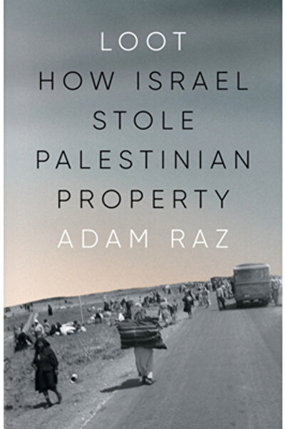 Verso Jefuire: Cum a furat Israelul proprietăți palestiniene