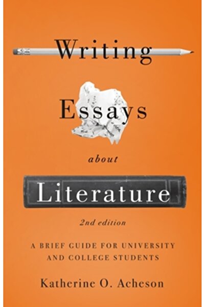 Broadview Pr Inc Scrierea de eseuri despre literatură: Un scurt ghid pentru s...