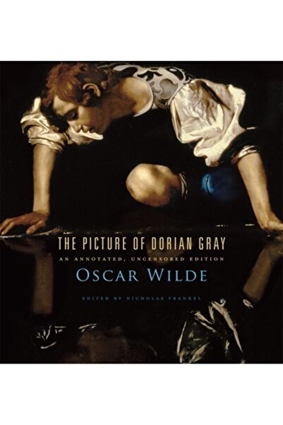 Harvard Univ Pr Portretul lui Dorian Gray: O ediție adnotată și necenzurată