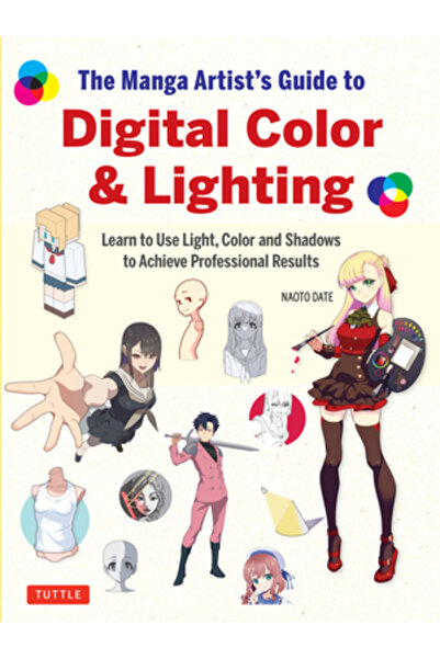 Tuttle Pub The Manga Artist's Guide to Digital Color & Lighting: Learn to Use...