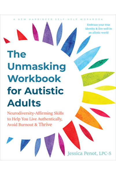 New Harbinger Pubn Caiet de lucru pentru demascarea adulților autiști: Abilit...