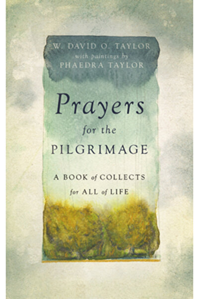 Inter Varsity Pr Prayers for the Pilgrimage: A Book of Collects for All of Life