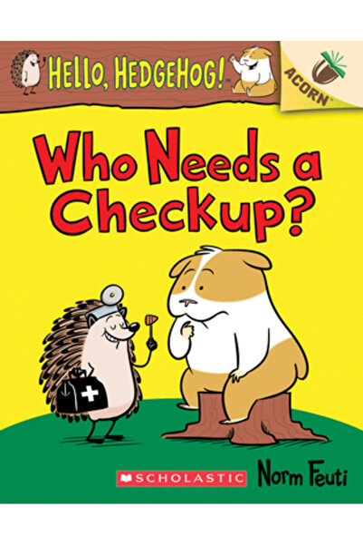 Scholastic Cine are nevoie de un control?: O carte Acorn (Salut, Arici #3)