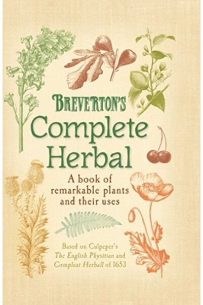 Lyons Pr Breverton's Complete Herbal Medicine: O carte de plante remarcabile ...