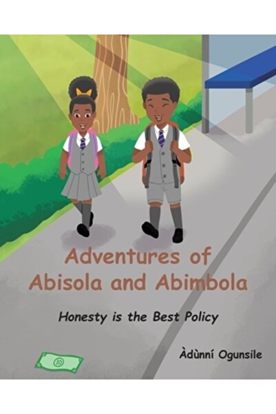 Page Pub Inc Aventurile lui Abisola și Abimbola: Onestitatea este cea mai bun...