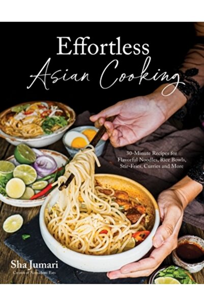 Page Street Pub Effortless Asian Cooking: 30-Minute Recipes for Flavorful Noo...