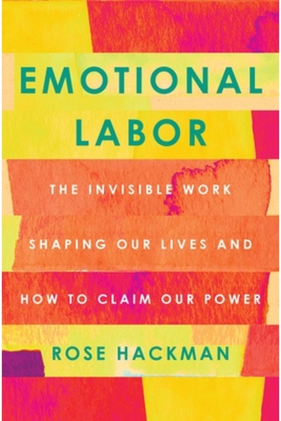 Flatiron Books Munca emoțională: Munca invizibilă care ne modelează viețile ș...