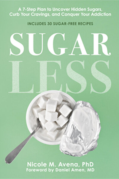 Union Square & Co Sugarless: A 7-Step Plan to Uncover Hidden Sugars, Curb You...