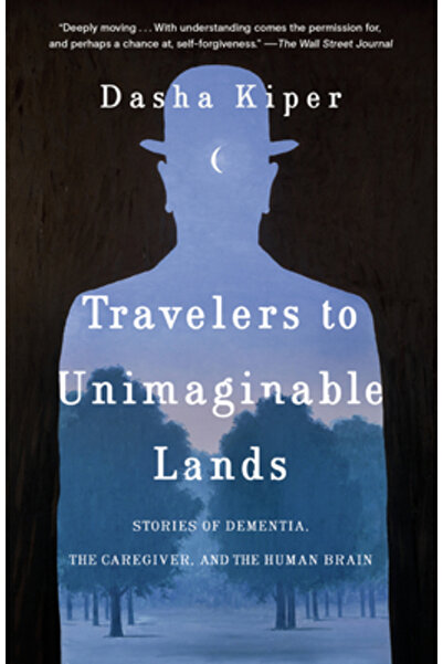 Random House Călători în tărâmuri de neimaginat: Povești despre demență, îngr...