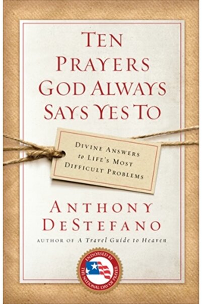 Image Zece rugăciuni la care Dumnezeu spune întotdeauna Da: Răspunsuri divine...