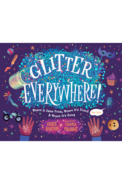 Charlesbridge Pub Sclipici peste tot!: De unde a venit, unde a fost găsit și ...