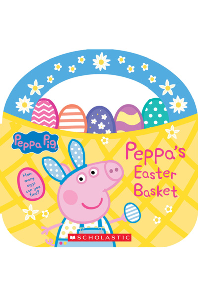 Scholastic Coșul de Paște al Peppei (Cartea cu povești cu Peppa Pig și mâner)
