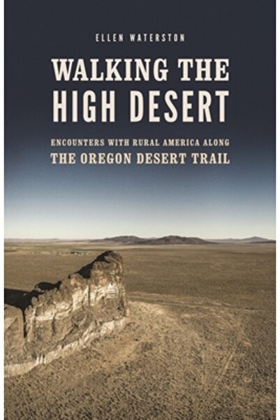 Univ Of Washington Pr Mergând prin deșertul înalt: Întâlniri cu America rural...