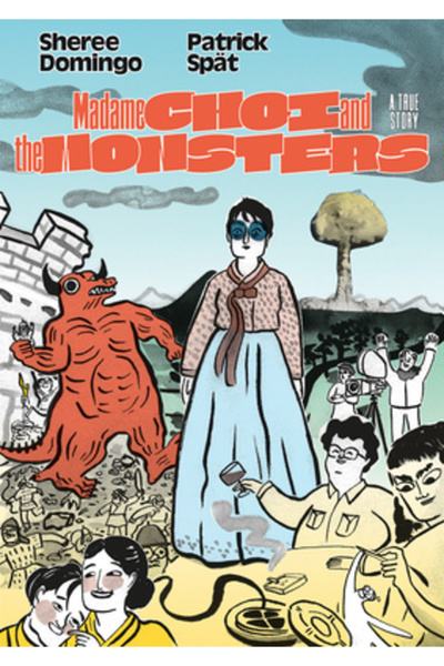 SelfMadeHero Madame Choi și monștrii: o poveste adevărată