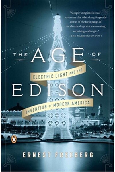 Penguin Group Epoca lui Edison: Lumina electrică și invenția Americii moderne