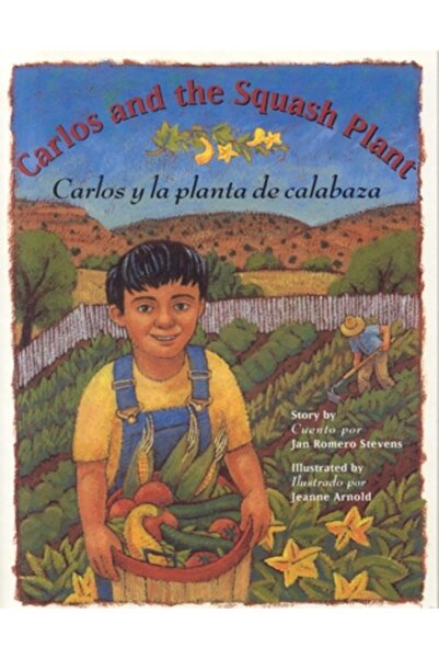 Rising Moon Books Carlos And The Squash Plant/Carlos y la Planta de Calabaza