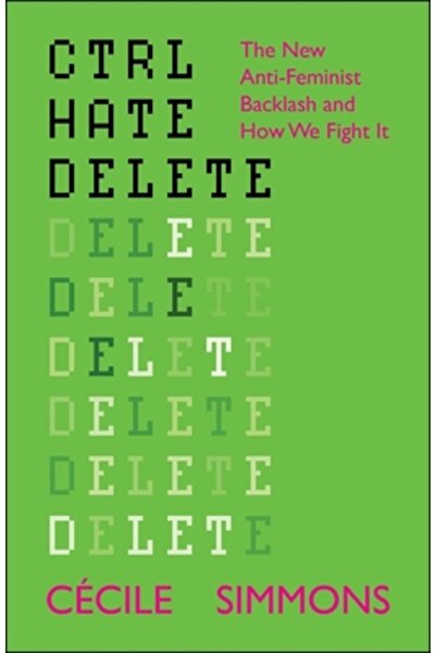 Policy Pr Ctrl Hate Delete: Noua reacție antifeministă și cum o combatem