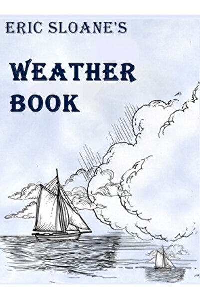 WWW.BNPUBLISHING.COM Eric Sloane's Weather Book