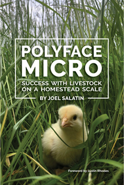 Polyface Micro: Succesul cu creșterea animalelor la scară gospodăriei